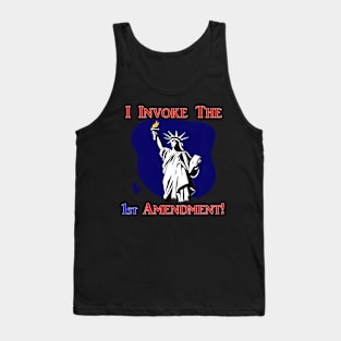 I Invoke the 1st Amendment! Tank Top